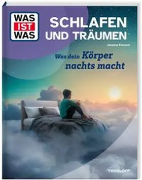 Johanna Klement |  WAS IST WAS Schlafen und Träumen. Was dein Körper nachts macht | Buch |  Sack Fachmedien