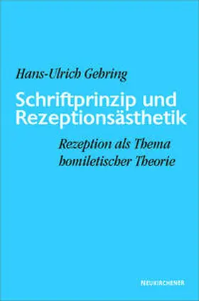 Gehring |  Schriftprinzip und Rezeptionsästhetik | Buch |  Sack Fachmedien