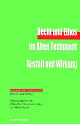 Beyerle / Strauss / Mayer |  Recht und Ethos im Alten Testament - Gestalt und Wirkung | Buch |  Sack Fachmedien