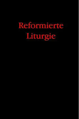 Bukowski / Klompmaker / Nolting |  Reformierte Liturgie | Buch |  Sack Fachmedien