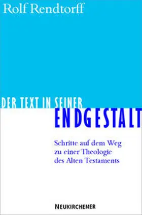 Rendtorff |  Der Text in seiner Endgestalt | Buch |  Sack Fachmedien