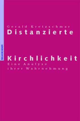 Kretzschmar | Distanzierte Kirchlichkeit | Buch | 978-3-7887-1849-7 | sack.de