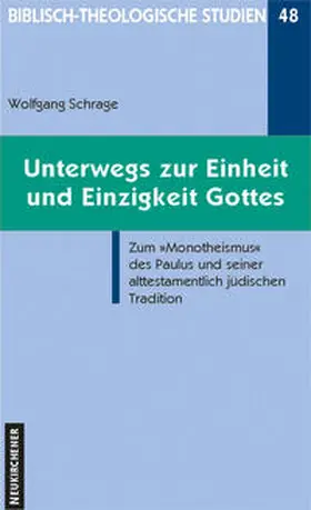 Schrage |  Unterwegs zur Einzigkeit und Einheit Gottes | Buch |  Sack Fachmedien