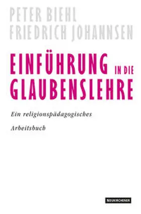 Johannsen / Biehl |  Einführung in die Glaubenslehre | Buch |  Sack Fachmedien