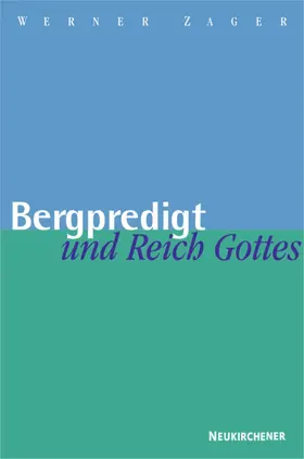 Zager |  Bergpredigt und Reich Gottes | Buch |  Sack Fachmedien