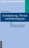 Metzger / Zwickel |  Schöpfung, Thron und Heiligtum | Buch |  Sack Fachmedien