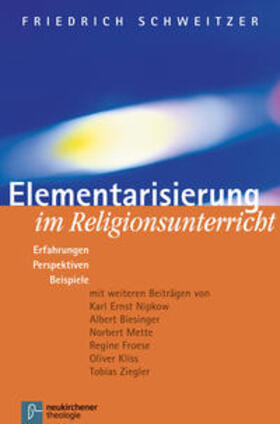Schweitzer |  Elementarisierung im Religionsunterricht | Buch |  Sack Fachmedien