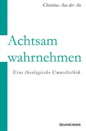 aus der Au |  Achtsam wahrnehmen | Buch |  Sack Fachmedien