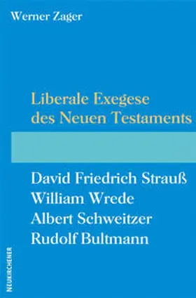 Zager |  Liberale Exegese des Neuen Testaments | Buch |  Sack Fachmedien