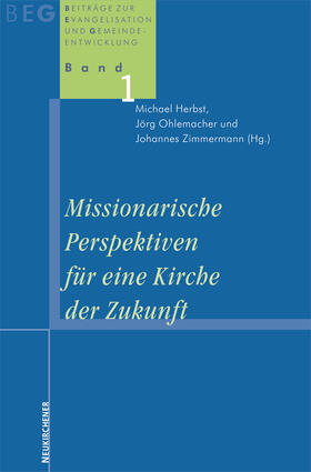 Herbst / Ohlemacher / Zimmermann | Missionarische Perspektiven für eine Kirche der Zukunft | Buch | 978-3-7887-2129-9 | sack.de