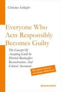Schließer |  Everyone Who Acts Responsibly Becomes Guilty | Buch |  Sack Fachmedien