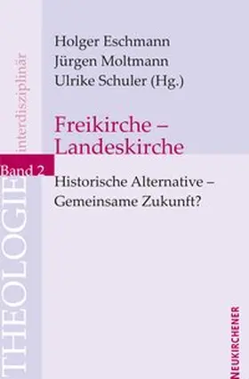 Eschmann / Moltmann / Schuler |  Freikirche - Landeskirche | Buch |  Sack Fachmedien