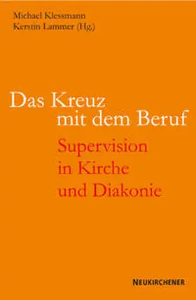 Klessmann / Lammer |  Das Kreuz mit dem Beruf | Buch |  Sack Fachmedien