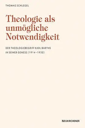 Schlegel |  Theologie als unmögliche Notwendigkeit | Buch |  Sack Fachmedien
