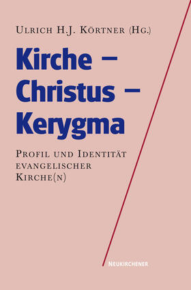 Körtner |  Kirche - Christus - Kerygma | Buch |  Sack Fachmedien