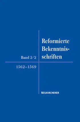 Mühling / Opitz |  Reformierte Bekenntnisschriften 1562-1569 | Buch |  Sack Fachmedien