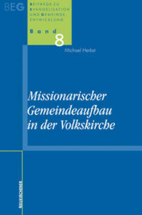 Herbst / Ohlemacher / Zimmermann | Missionarischer Gemeindeaufbau in der Volkskirche | Buch | 978-3-7887-2386-6 | sack.de