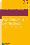  Wie biblisch ist die Theologie? | Buch |  Sack Fachmedien