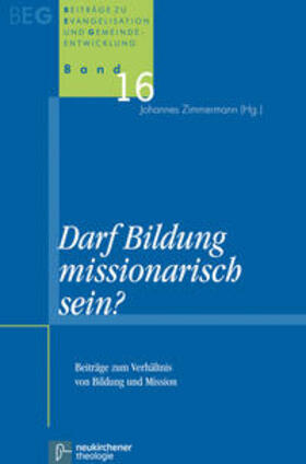 Zimmermann | Darf Bildung missionarisch sein? | Buch | 978-3-7887-2469-6 | sack.de