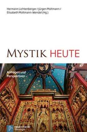 Lichtenberger / Moltmann / Moltmann-Wendel |  Mystik heute | Buch |  Sack Fachmedien