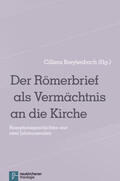 Breytenbach |  Der Römerbrief als Vermächtnis an die Kirche | Buch |  Sack Fachmedien