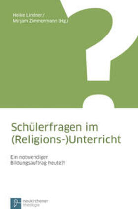 Lindner / Zimmermann |  Schülerfragen im (Religions-)Unterricht | Buch |  Sack Fachmedien