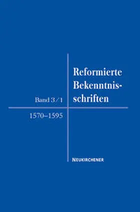 Mühling / Opitz |  Reformierte Bekenntnisschriften 1570-1599 | Buch |  Sack Fachmedien