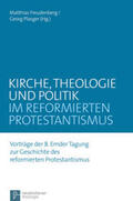 Freudenberg / Plasger |  Kirche, Theologie und Politik im reformierten Protestantismus | Buch |  Sack Fachmedien