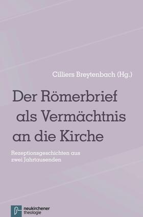 Breytenbach | Der Römerbrief als Vermächtnis an die Kirche | E-Book | sack.de