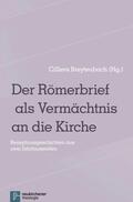 Breytenbach |  Der Römerbrief als Vermächtnis an die Kirche | eBook | Sack Fachmedien