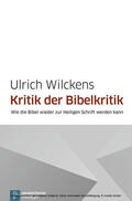 Wilckens |  Kritik der Bibelkritik | eBook | Sack Fachmedien