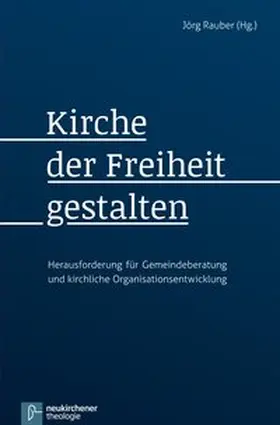 Rauber | Kirche der Freiheit gestalten | Buch | 978-3-7887-2638-6 | www.sack.de