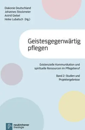 Lubatsch / Diakonie Deutschland - Ev. Bundesverband, Ev. Werk f. Diakonie u. Entwicklung e.V. / Stockmeier |  Geistesgegenwärtig pflegen | Buch |  Sack Fachmedien