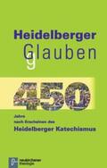 Welker / Schwöbel-Hug / Löffler |  Heidelberger Glauben | Buch |  Sack Fachmedien
