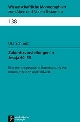 Schmidt |  Zukunftsvorstellungen in Jesaja 49-55 | Buch |  Sack Fachmedien