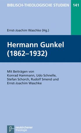Waschke / Frey / Hartenstein | Hermann Gunkel (1862-1932) | E-Book | sack.de