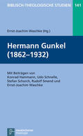 Waschke / Frey / Hartenstein |  Hermann Gunkel (1862-1932) | eBook | Sack Fachmedien