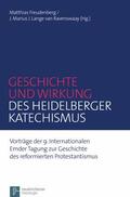 Freudenberg / Lange van Ravenswaay |  Geschichte und Wirkung des Heidelberger Katechismus | eBook | Sack Fachmedien