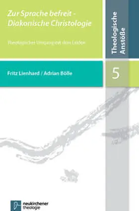 Lienhard / Bölle |  Zur Sprache befreit - Diakonische Christologie | Buch |  Sack Fachmedien