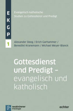 Deeg / Garhammer / Kranemann | Gottesdienst und Predigt - evangelisch und katholisch | Buch | 978-3-7887-2773-4 | sack.de