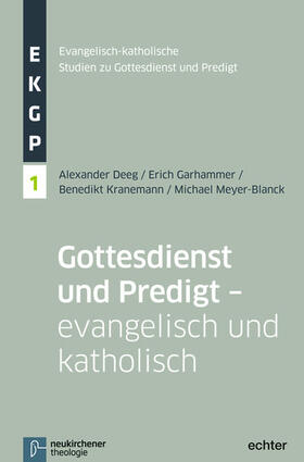 Deeg / Garhammer / Kranemann | Gottesdienst und Predigt - evangelisch und katholisch | E-Book | sack.de