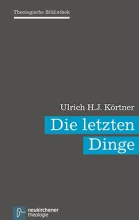 Körtner |  Die letzten Dinge | eBook | Sack Fachmedien