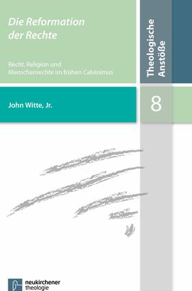Witte Jr. / Beintker / Eurich | Die Reformation der Rechte | E-Book | sack.de