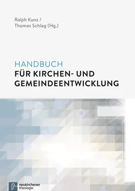 Kunz / Schlag |  Handbuch für Kirchen- und Gemeindeentwicklung | Buch |  Sack Fachmedien