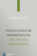 Luz |  Theologische Hermeneutik des Neuen Testaments | eBook | Sack Fachmedien