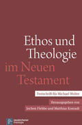 Flebbe / Konradt |  Ethos und Theologie im Neuen Testament | Buch |  Sack Fachmedien
