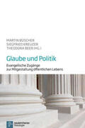Büscher / Kreuzer / Beer |  Glaube und Politik | Buch |  Sack Fachmedien