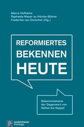 Hofheinz / Meyer zu Hörste-Bührer | Reformiertes Bekennen heute | E-Book | sack.de