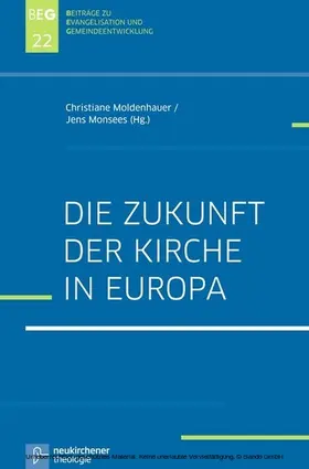 Moldenhauer / Monsees / Herbst | Die Zukunft der Kirche in Europa | E-Book | www.sack.de