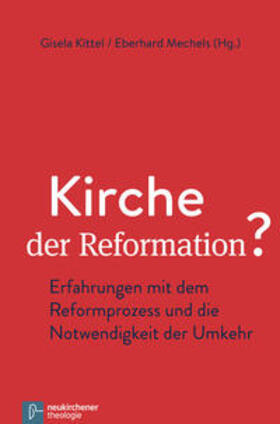Kittel / Mechels | Kirche der Reformation? | Buch | 978-3-7887-3066-6 | sack.de